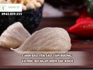 Tác hại của yến sào tẩm đường